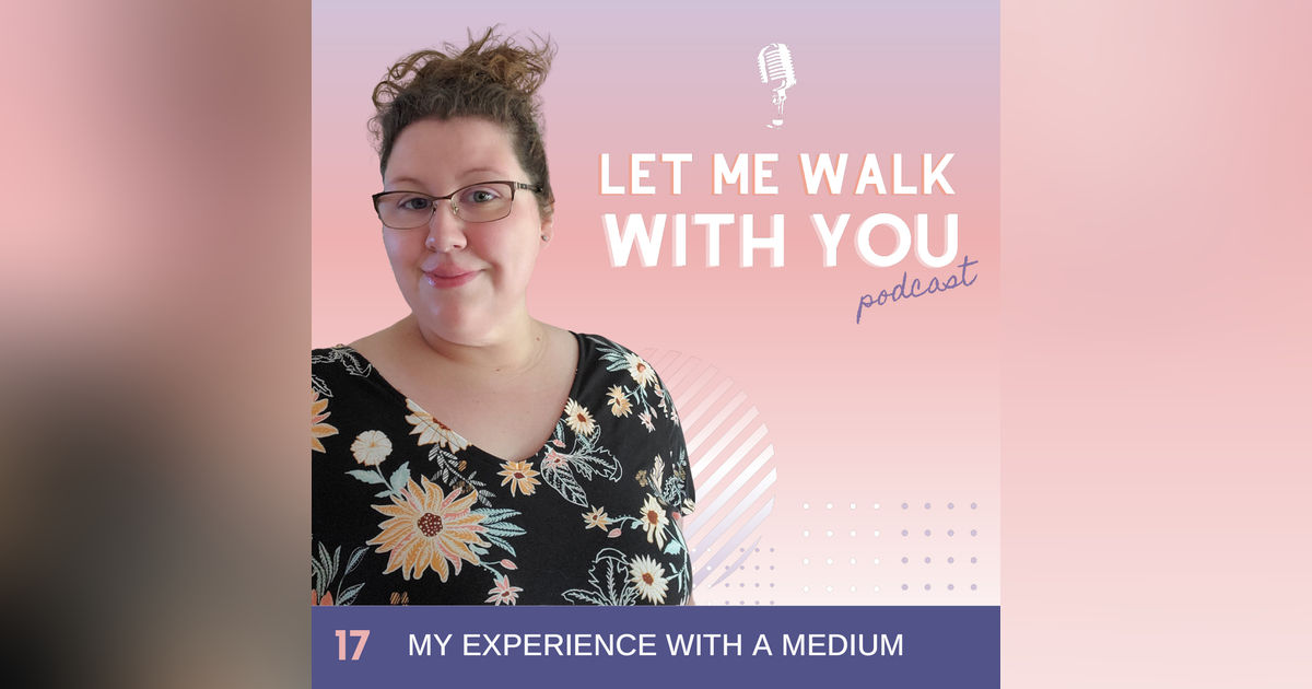 17. My Experience with A Medium