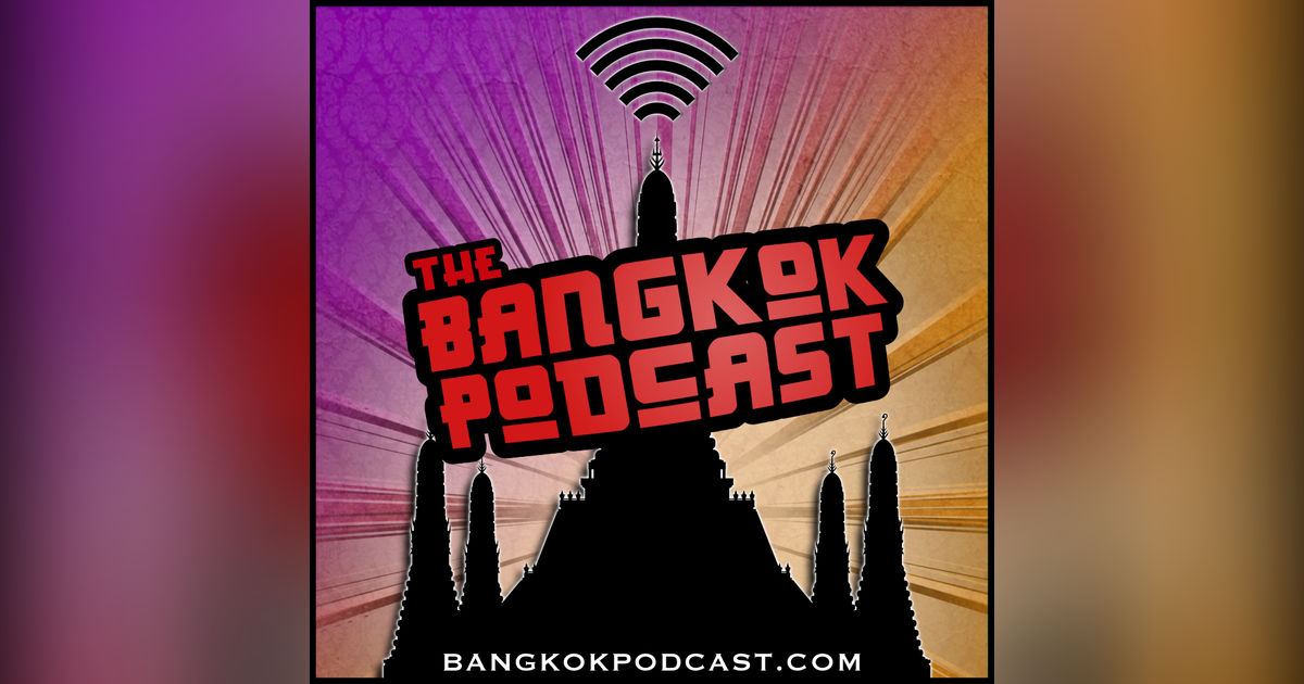 Bangkok Podcast 53: Robin Moore