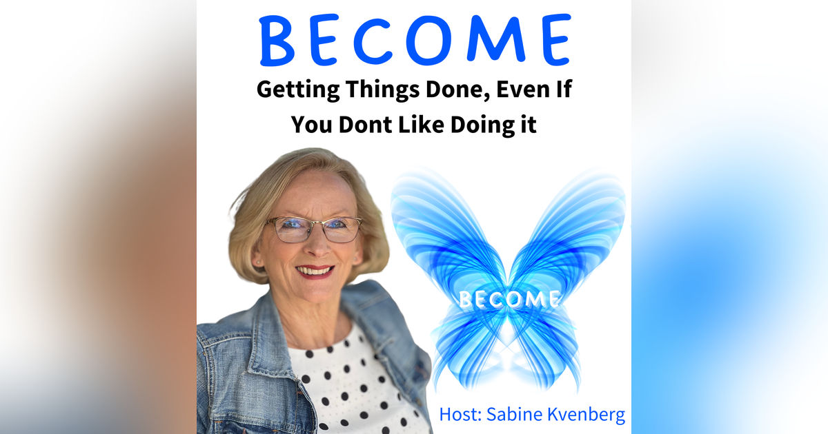 Ep.37 Getting Things Done, Even If You Don't Like Doing It Ep.37 Getting Things Done, Even If You Don't Like Doing It