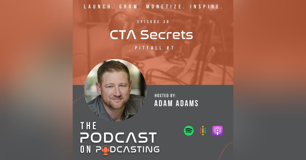 Ep38: CTA Secrets - Pitfall #7 Ep38: CTA Secrets - Pitfall #7