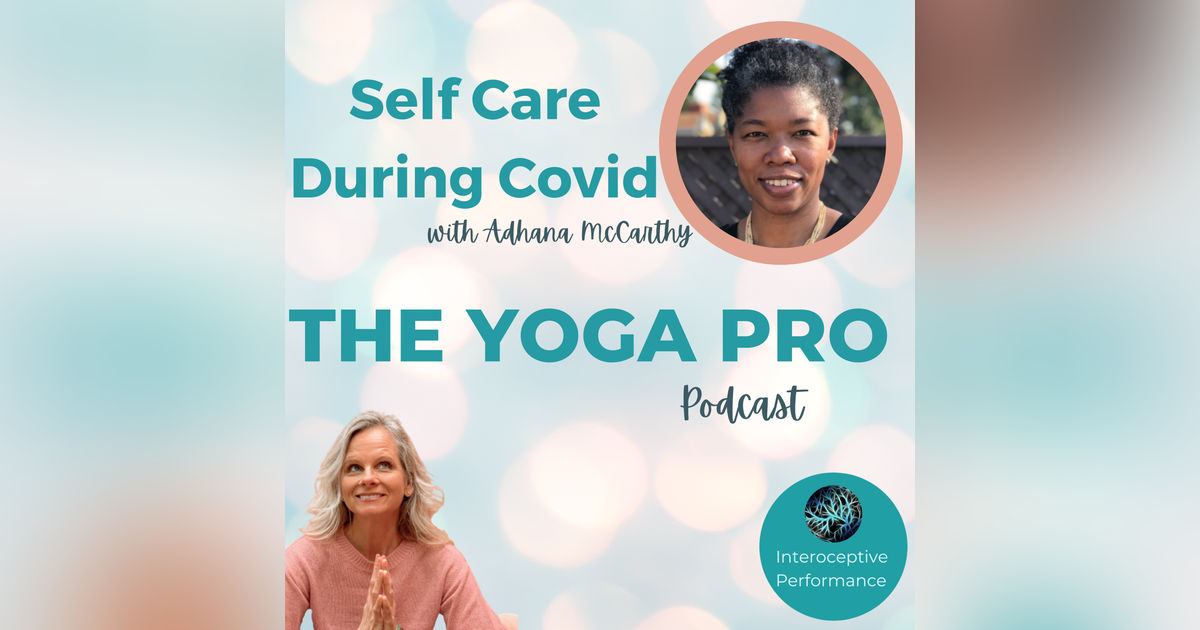Self Care During Covid with Adhana McCarthy Self Care During Covid with Adhana McCarthy