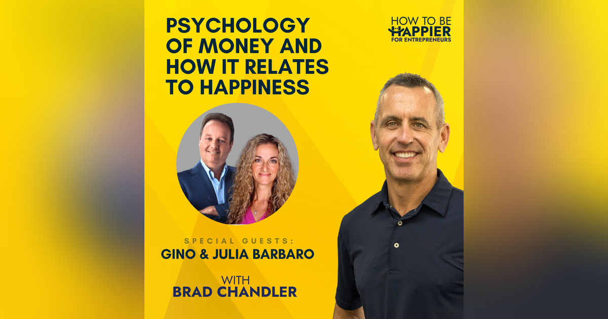 EP35: Psychology of Money and How it Relates to Happiness with Julia and Gino Barbaro EP35: Psychology of Money and How it Relates to Happiness with Julia and Gino Barbaro