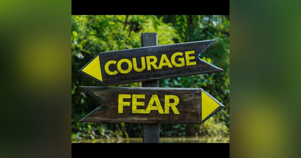Courage is a Decision