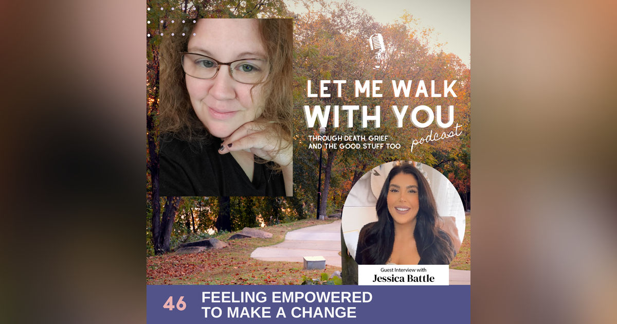 46. Feeling Empowered to Make a Change with Jessica Battle