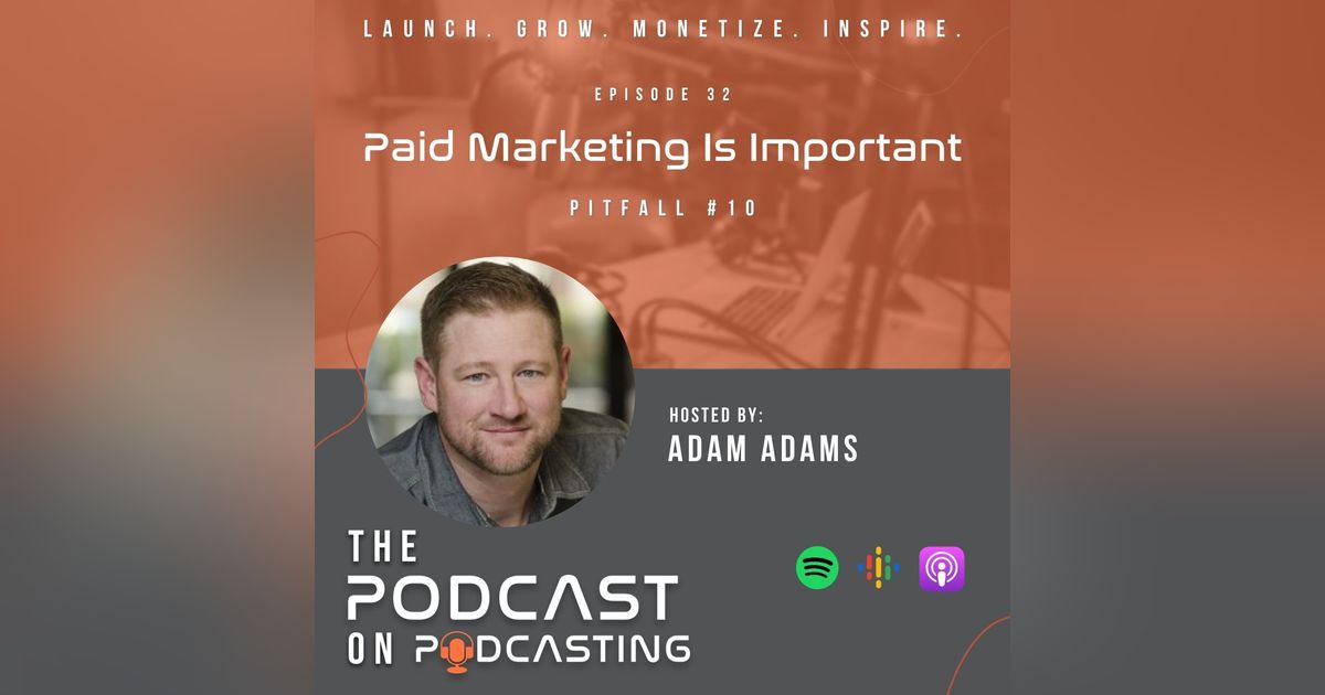 Ep32: Paid Marketing Is Important - Pitfall #10 Ep32: Paid Marketing Is Important - Pitfall #10