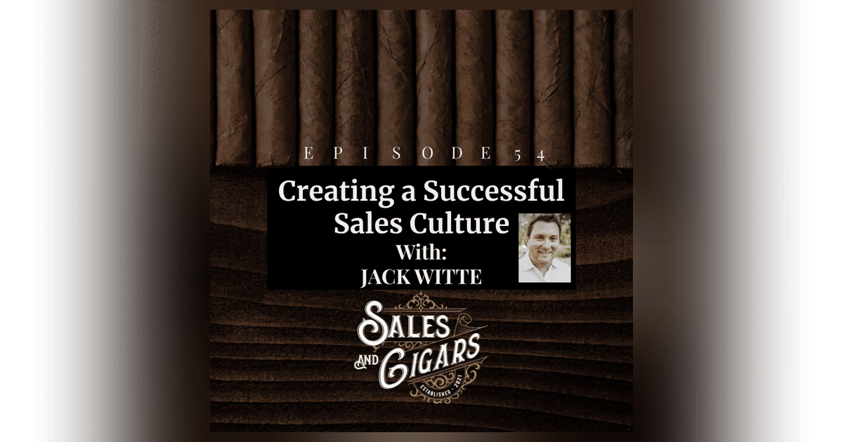 Jack Witte “Creating a Successful Sales Culture” Jack Witte “Creating a Successful Sales Culture”