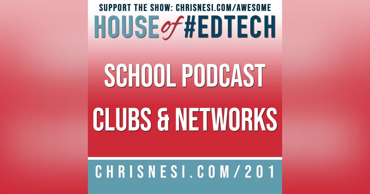Starting a School Podcast Club or Network - HoET201