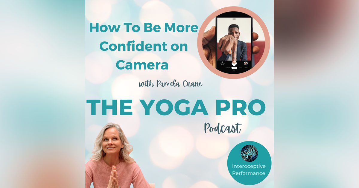 How to be More Confident on Camera with Pamela Crane