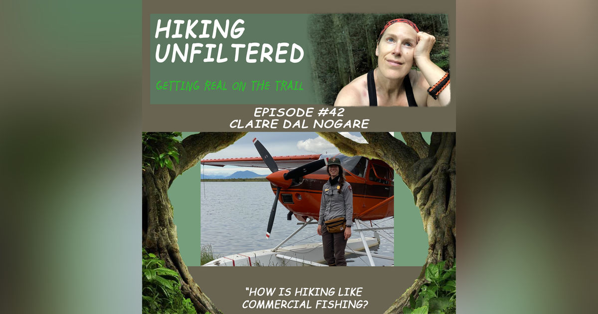 pisode #42 Claire Dal Nogare "How is hiking like commercial fishing?"