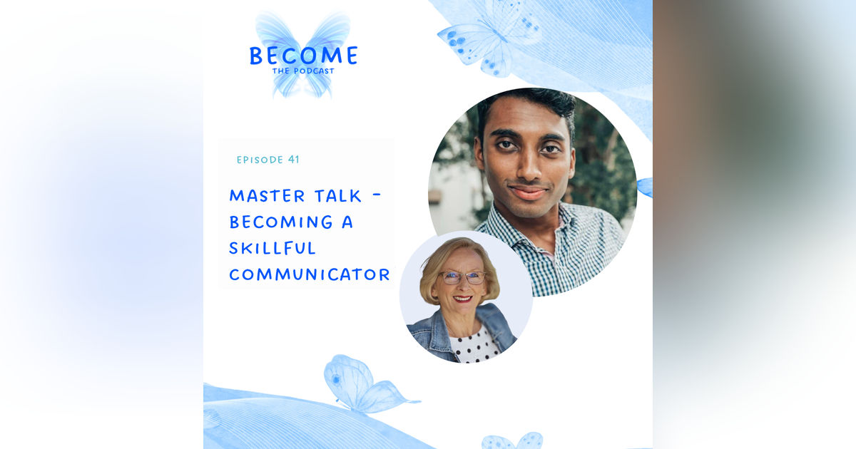 Ep.41 Master Talk - Becoming A Skillful Communicator Ep.41 Master Talk - Becoming A Skillful Communicator