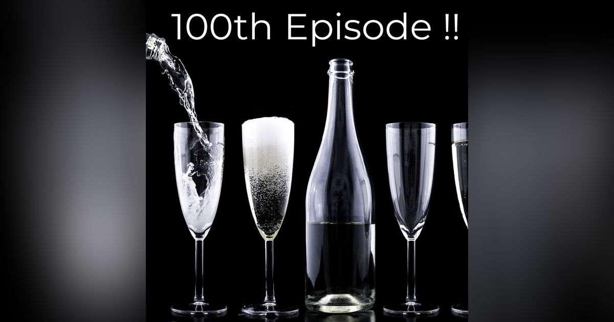100th Episode! 100th Episode!