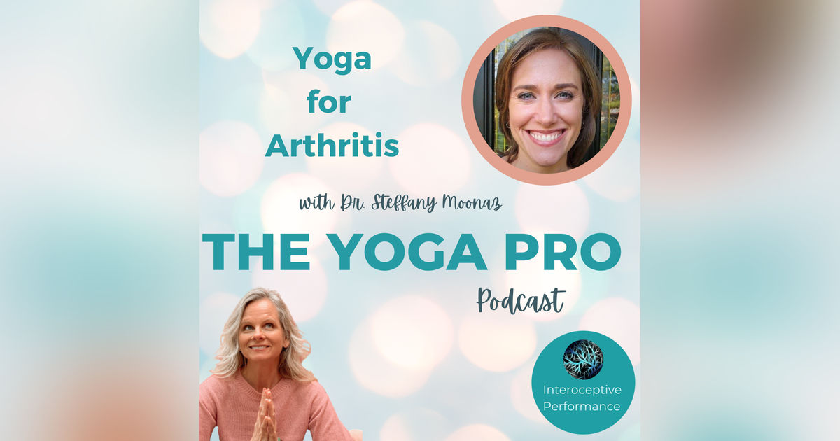 Yoga for Arthritis with Dr. Steffany Moonaz