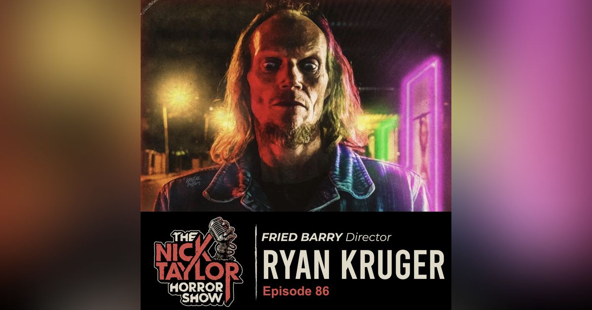 FRIED BARRY Director, Ryan Kruger [Episode 86]