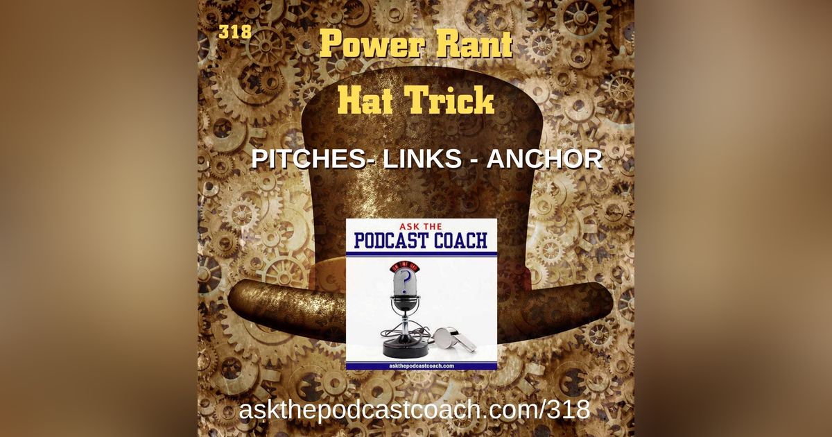 Power Rant Hat Trick: Pitches, Links, and Anchor