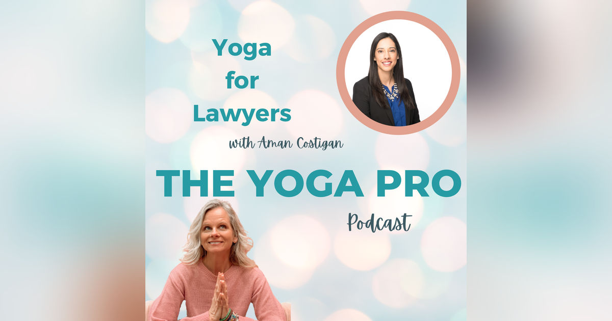 Yoga for Lawyers with Aman Costigan
