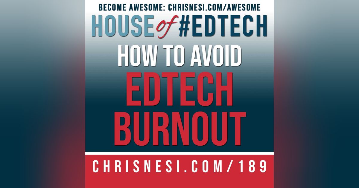 How To Avoid EdTech Burnout - HoET189