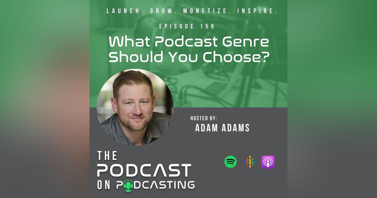 Ep156: What Podcast Genre Should You Choose?