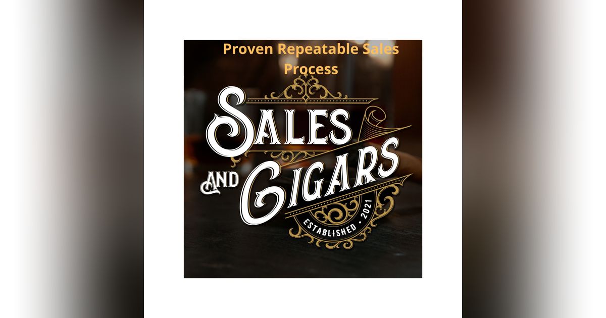 Proven Repeatable Sales Process with Scott Arnold Proven Repeatable Sales Process with Scott Arnold