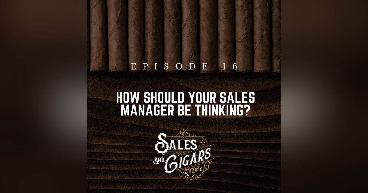 How Should Your Sales Manager Think? How Should Your Sales Manager Think?
