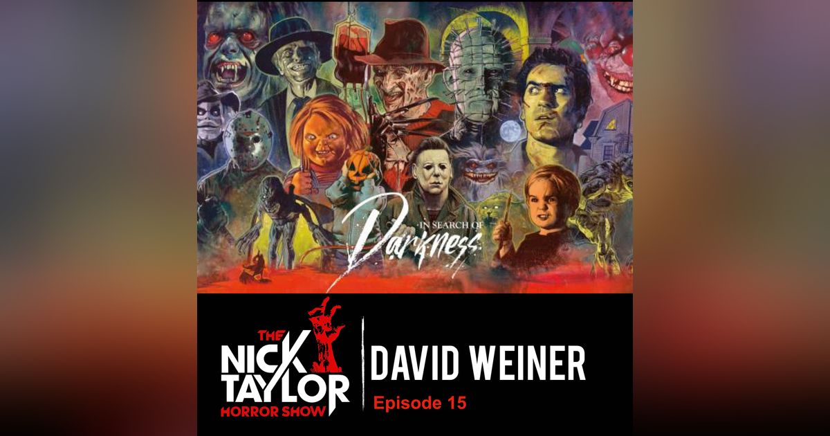 In Search of Darkness: The Definitive 80’s Horror Documentary Director, David Weiner [Episode 15]