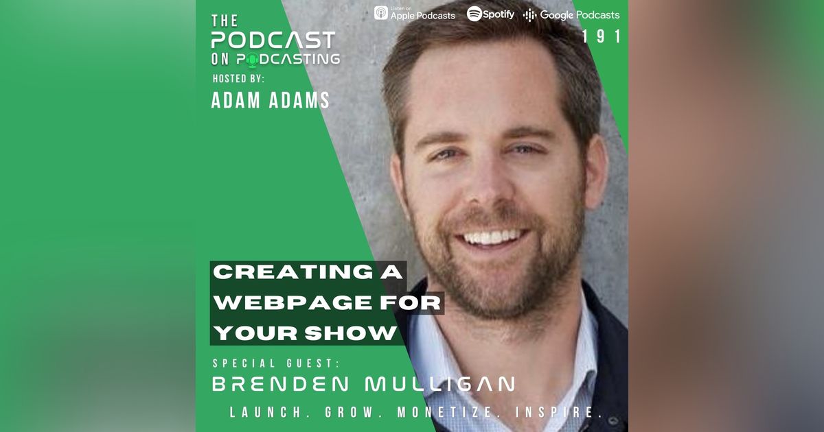 Ep191: Creating A Webpage For Your Show - Brenden Mulligan Ep191: Creating A Webpage For Your Show - Brenden Mulligan