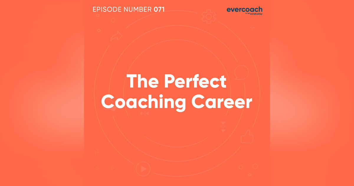 71. The Perfect Coaching Career