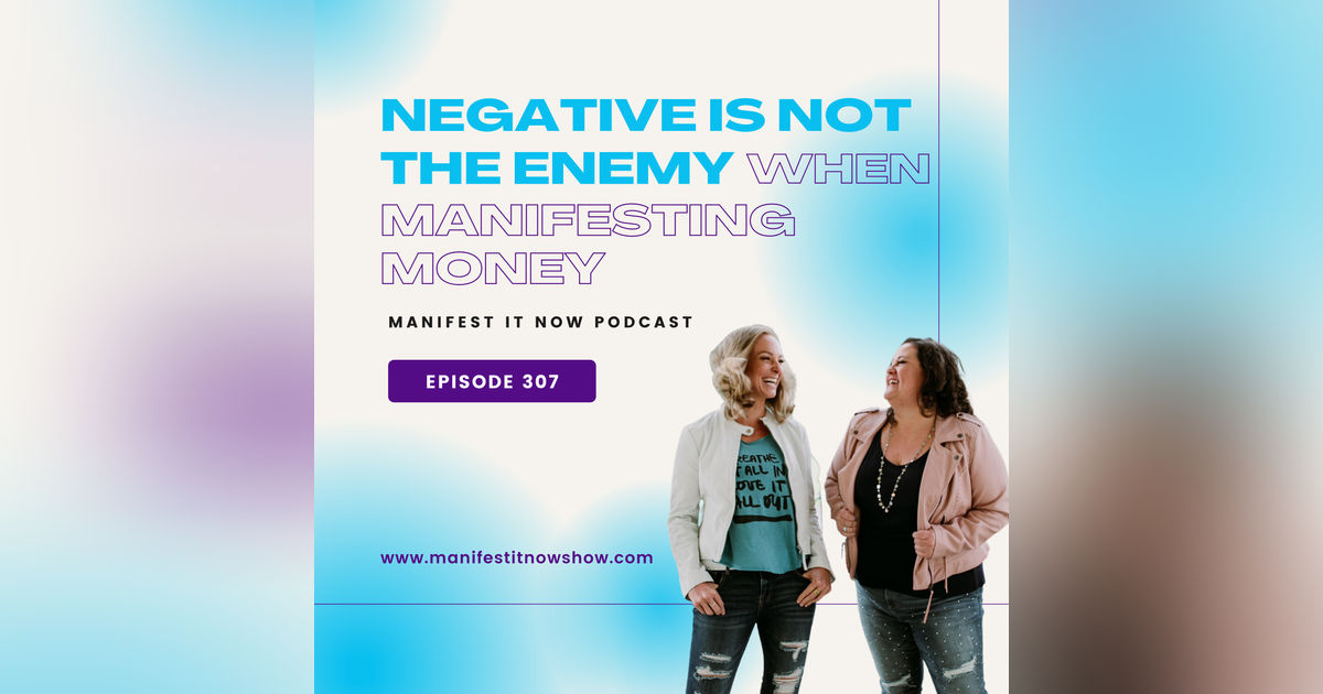 Negative is Not the Enemy When Manifesting Money Negative is Not the Enemy When Manifesting Money