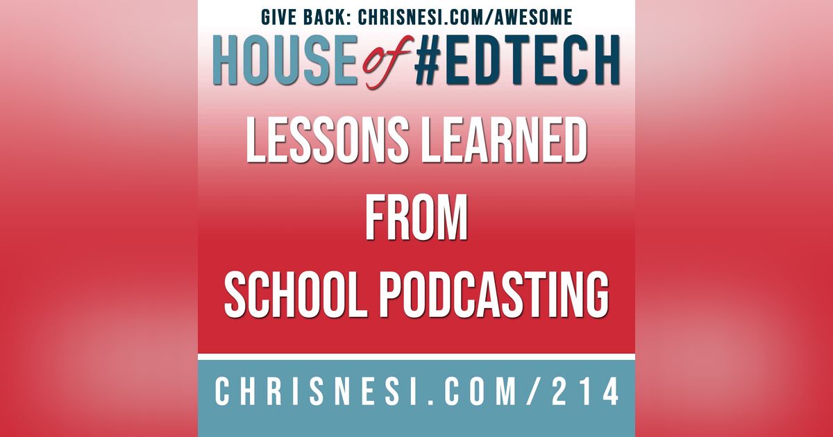 Lessons Learned from School Podcasting - HoET214