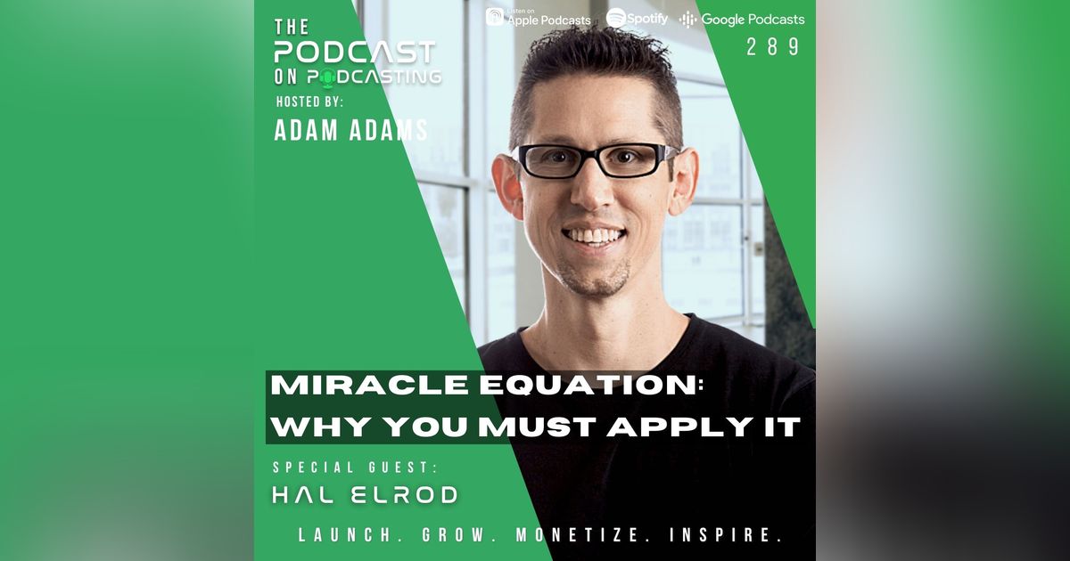 Ep289: Miracle Equation: Why You MUST Apply It - Hal Elrod Ep289: Miracle Equation: Why You MUST Apply It - Hal Elrod