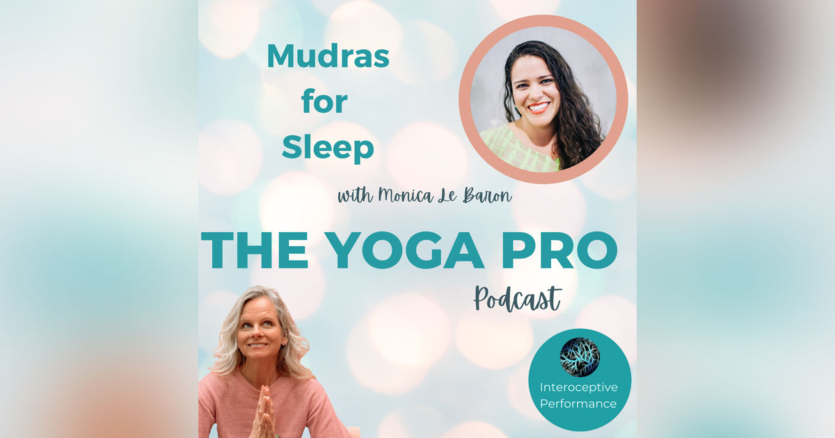 Mudras for Sleep with Monica Le Baron Mudras for Sleep with Monica Le Baron