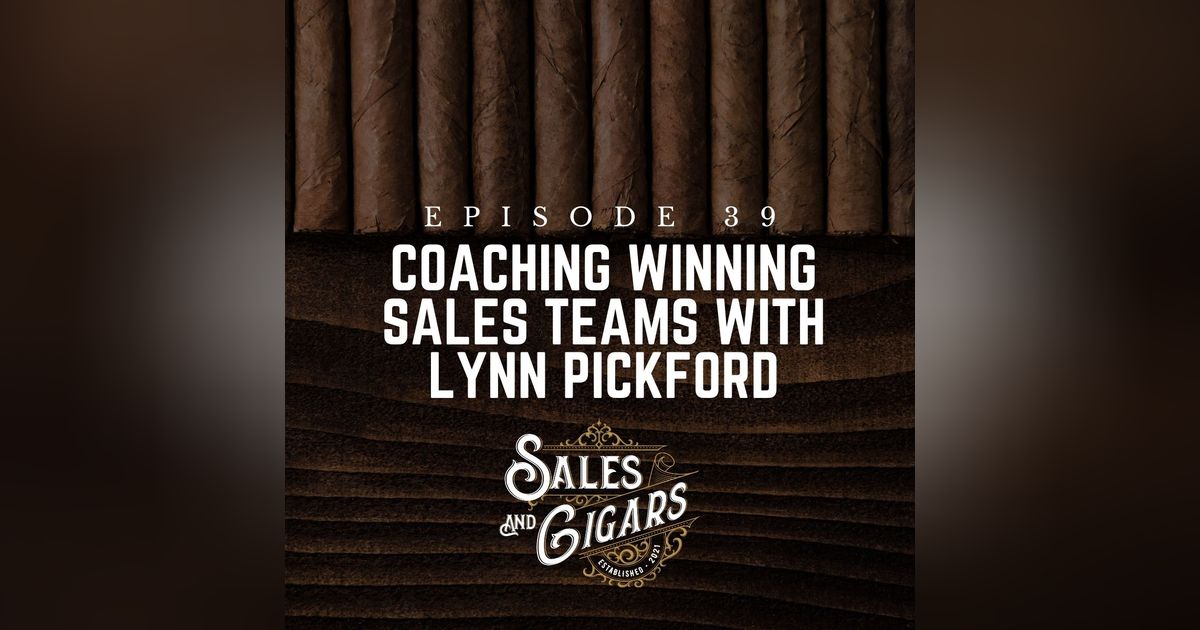 Coaching Winning Sales Teams with Lynn Pickford Coaching Winning Sales Teams with Lynn Pickford