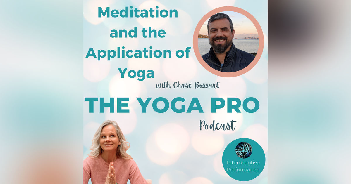 Meditation and the Application of Yoga with Chase Bossart