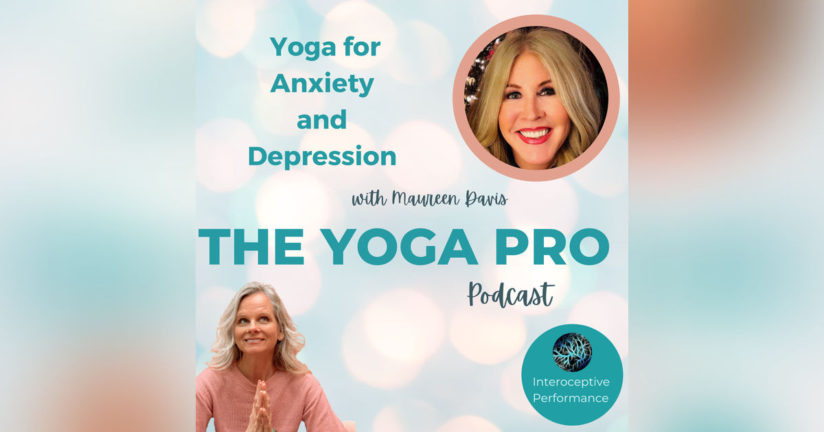 Yoga for Anxiety and Depression with Maureen Davis