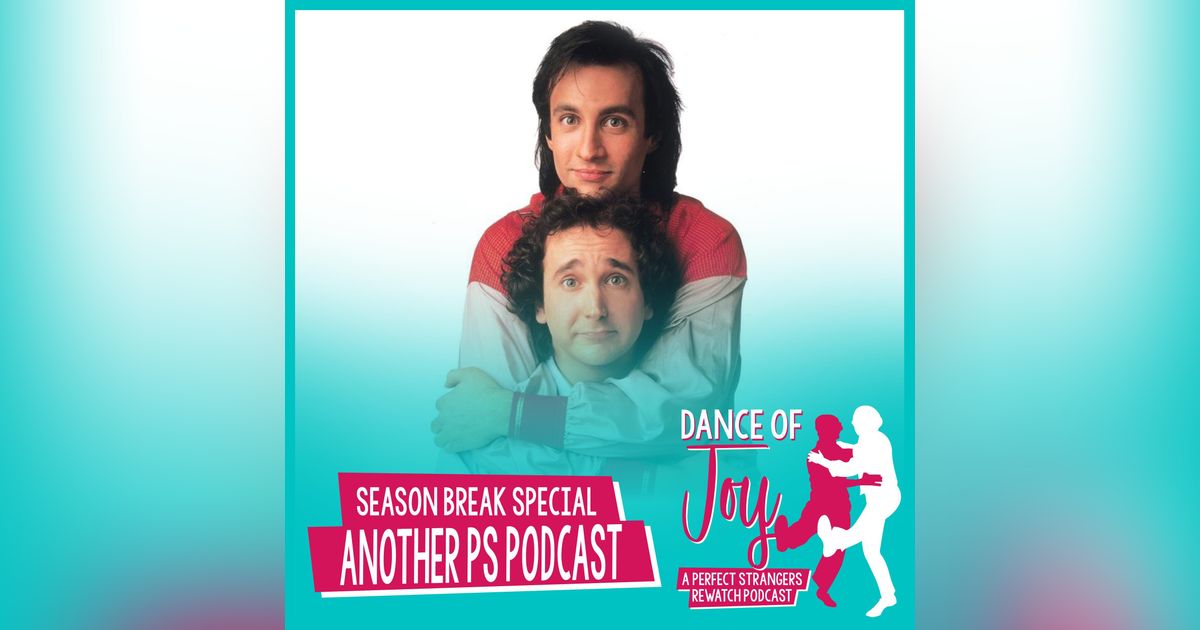 Season Break Special - Meet Another Perfect Strangers Podcast Season Break Special - Meet Another Perfect Strangers Podcast