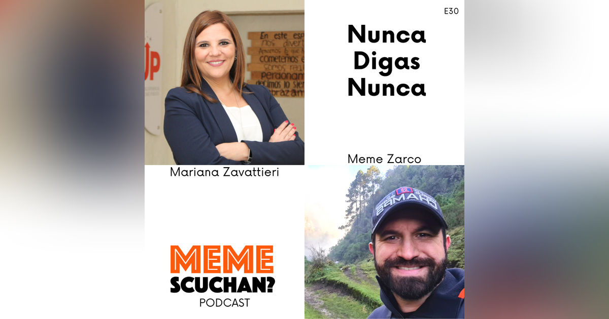 E30 | Nunca Digas Nunca | Meme Zarco