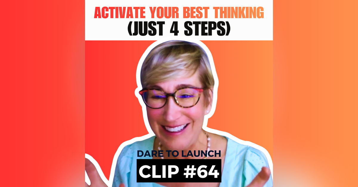 Activate Your Best Thinking (Just 4 Steps) with Annie Hymen Pratt