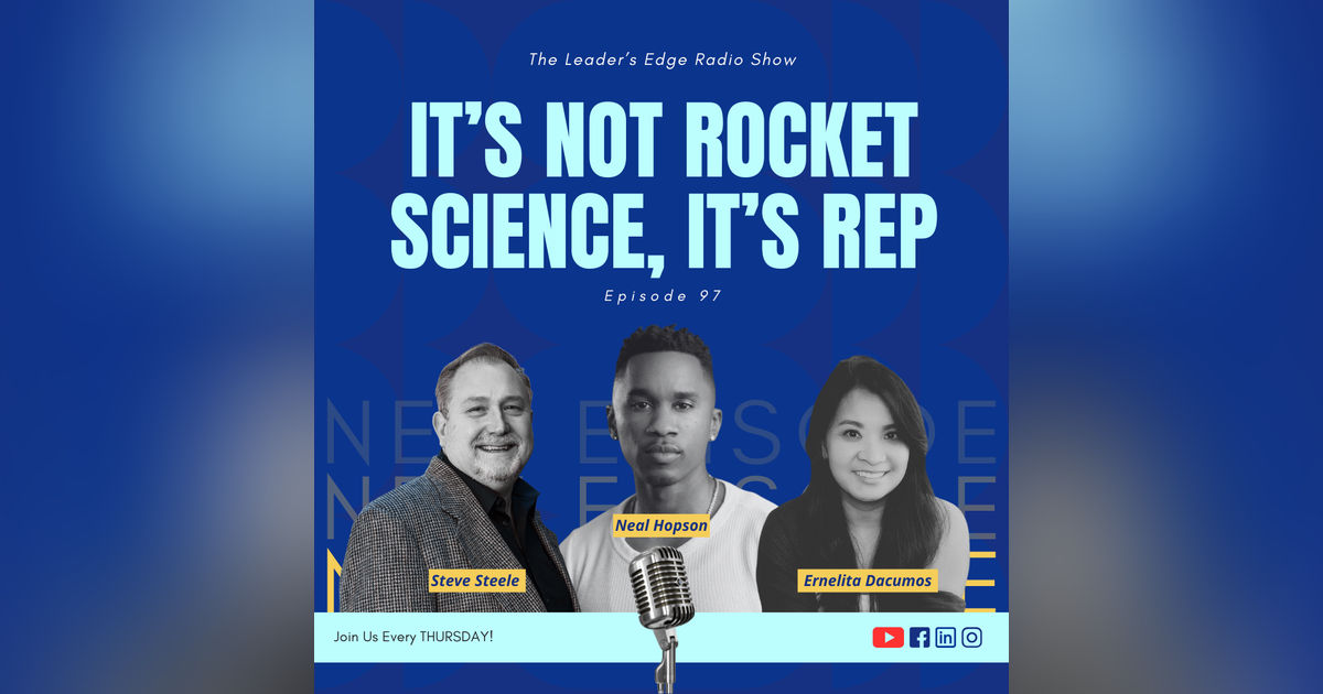 It’s Not Rocket Science, It’s Rep with Neal Hopson