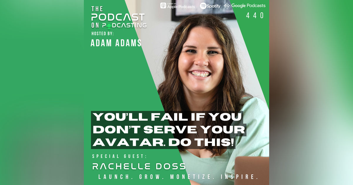 Ep440: You’ll Fail If You Don’t Serve Your Avatar. Do This! - Rachelle Doss Ep440: You’ll Fail If You Don’t Serve Your Avatar. Do This! - Rachelle Doss