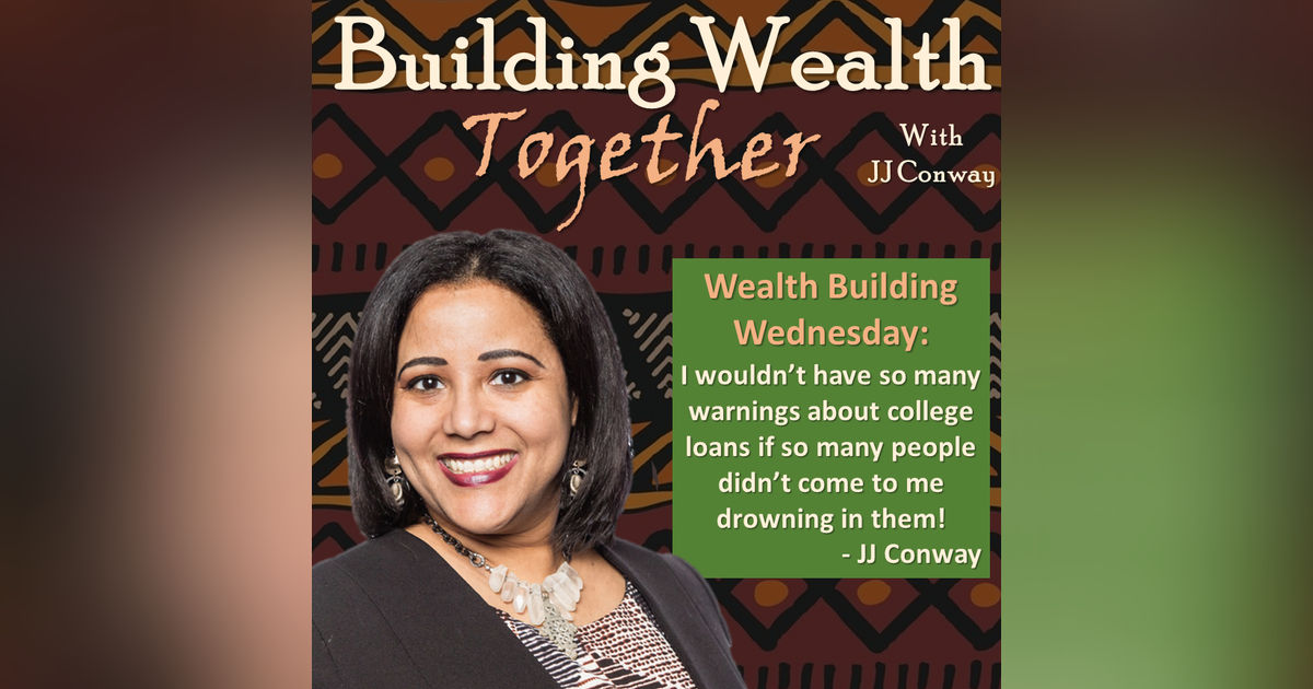Episode 44: Wealth-Building Wednesday: What College Loans Have to Do With Eating Dog Food In Retirement Episode 44: Wealth-Building Wednesday: What College Loans Have to Do With Eating Dog Food In Retirement