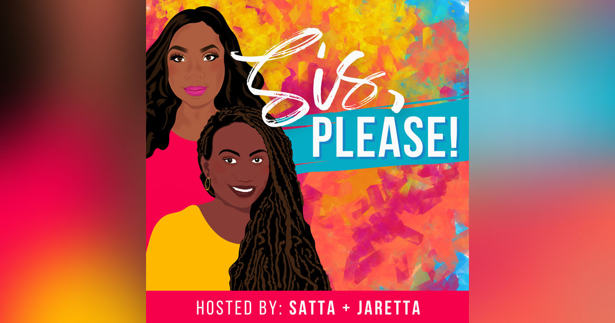 Sis, Please!