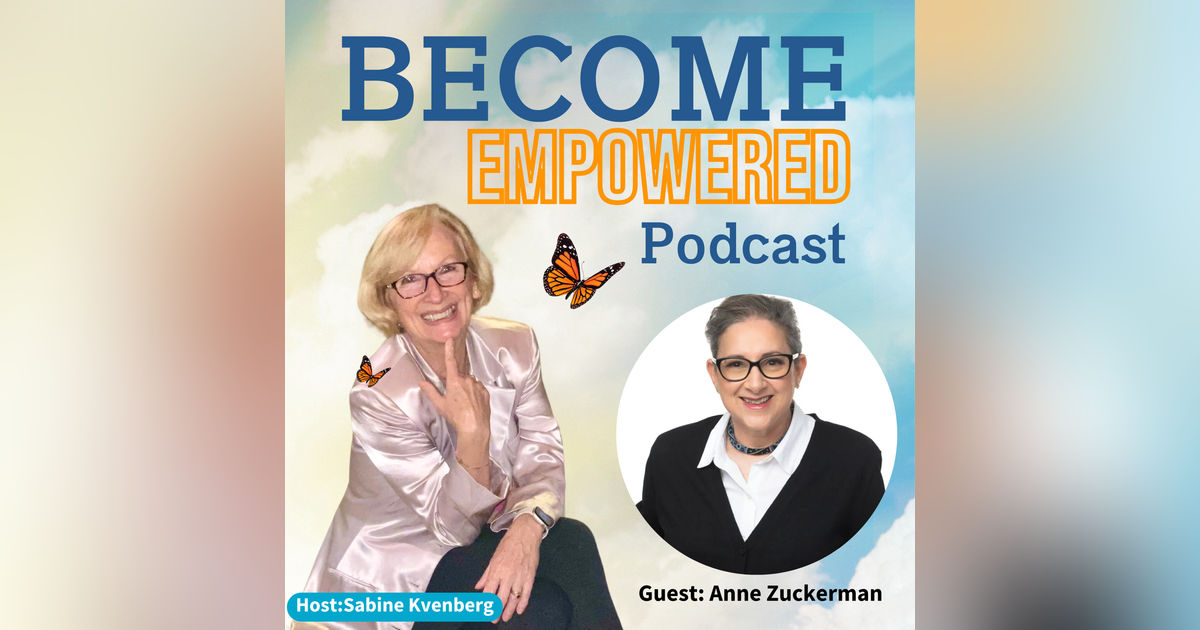 Ep.132 Never Too Late: Anne Zuckerman's Entrepreneurial Journey - From Lingerie to Innovation: A Business Transformation Ep.132 Never Too Late: Anne Zuckerman's Entrepreneurial Journey - From Lingerie to Innovation: A Business Transformation