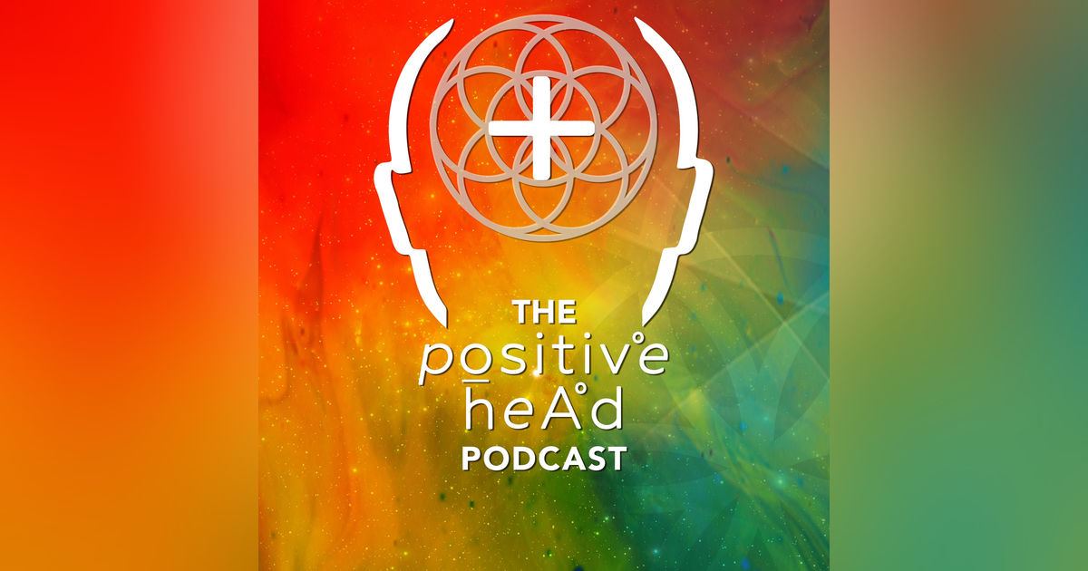 Positive Head Podcast 05-Dan ODonnell