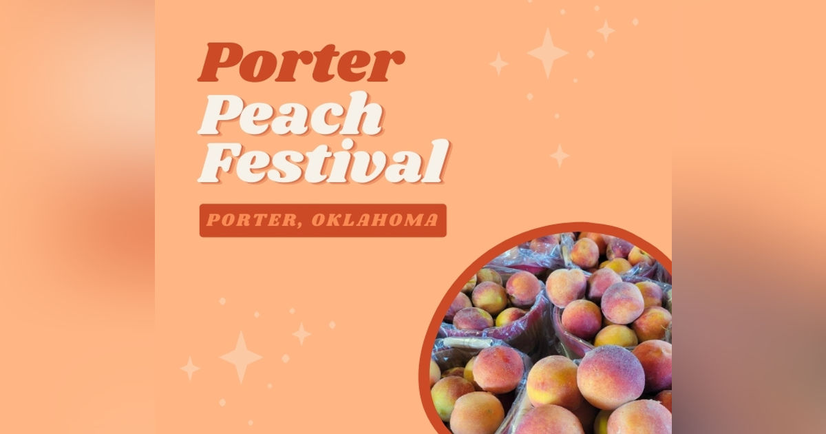Porter Peach Festival: Family Fun for Everyone Porter Peach Festival: Family Fun for Everyone