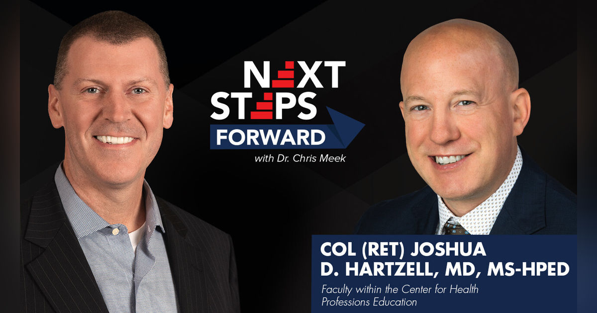 Leadership, Service and the Future of Military Medicine w/ Colonel (Ret.) Joshua D. Hartzell, MD