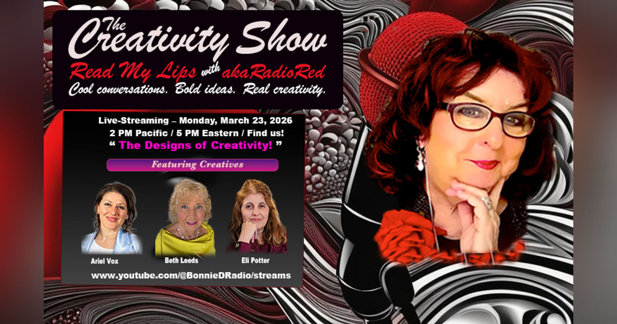 The Creativity Show: The Designs of Creativity! with akaRadioRed