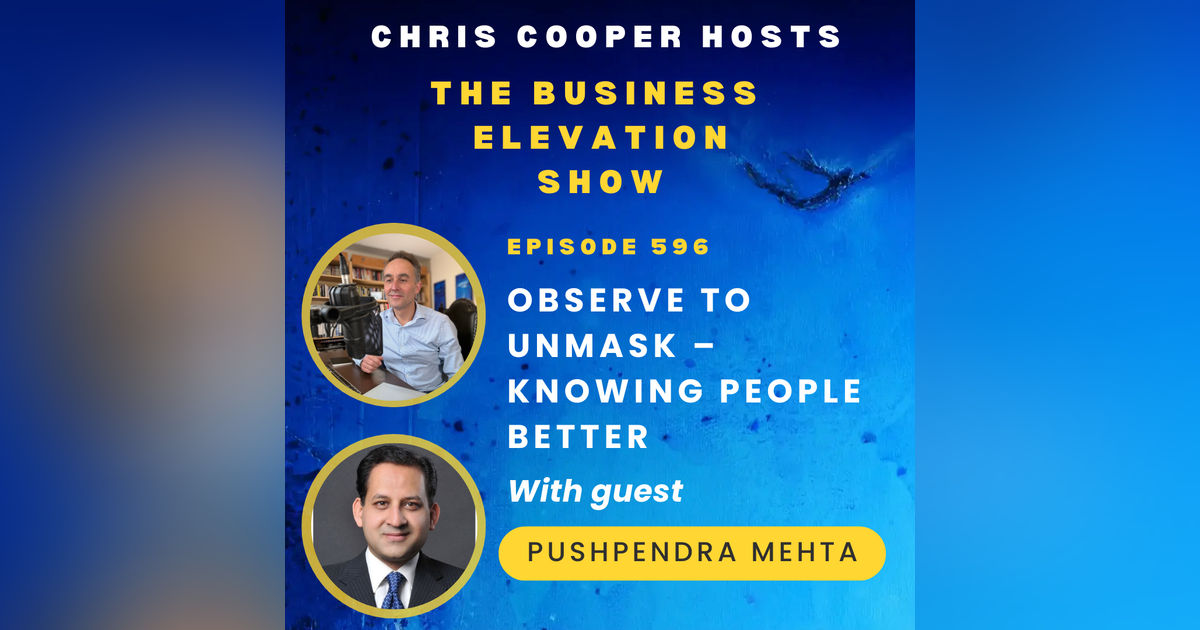 Observe to Unmask – Knowing People Better with Pushpendra Mehta