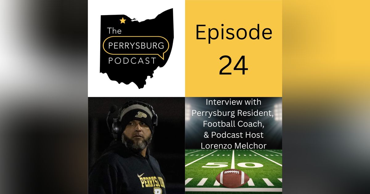 Interview with Perrysburg Resident Lorenzo Melchor