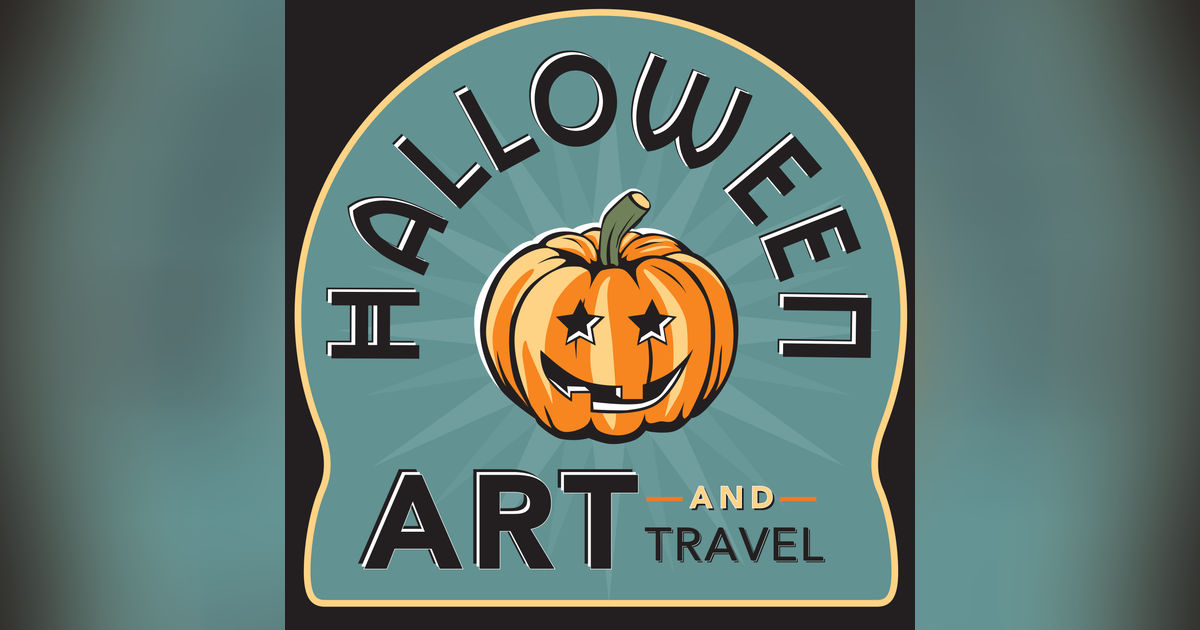 Halloween Art and Travel Podcast Halloween Art and Travel Podcast