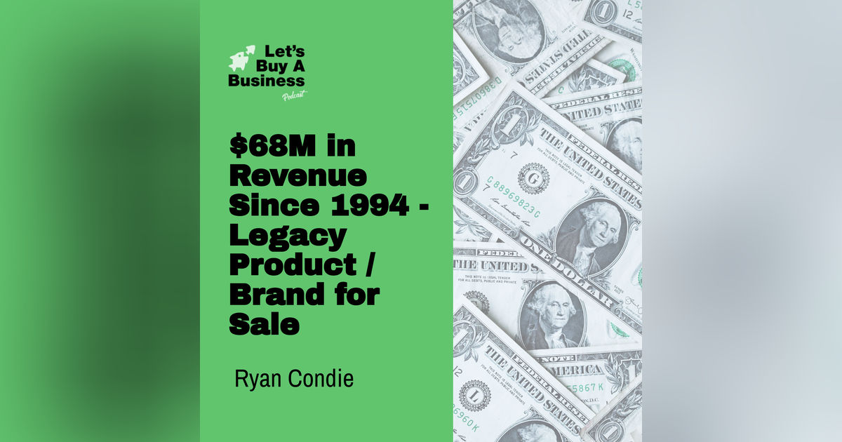 $68M in Revenue Since 1994 - Legacy Product / Brand for Sale $68M in Revenue Since 1994 - Legacy Product / Brand for Sale