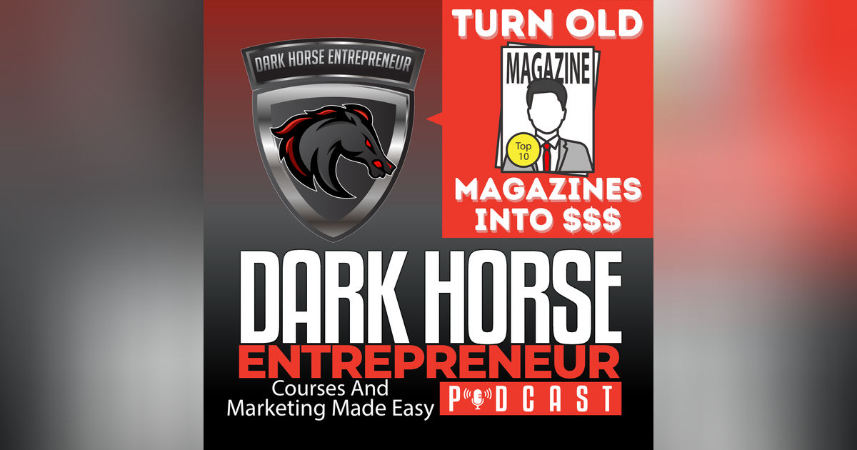 EP 399 Idea To Make Money Online With Old Magazines